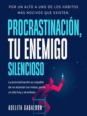 cover image of Procrastinación, tu enemigo silencioso